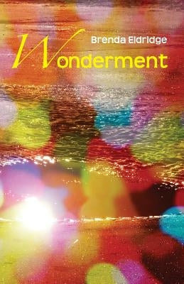 Wonderment by Eldridge, Brenda