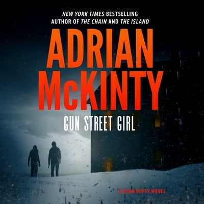 Gun Street Girl: A Detective Sean Duffy Novel by McKinty, Adrian