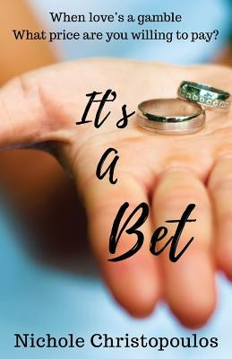It's A Bet by Christopoulos, Nichole