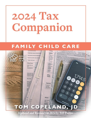 Family Child Care 2024 Tax Companion by Copeland, Tom