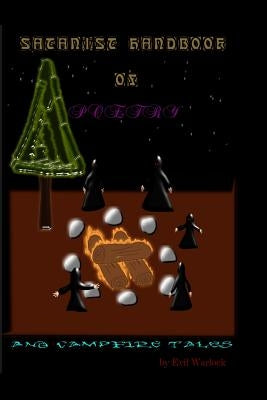 Satanist Handbook of Poetry and Campfire Tales by Warlock, Evil