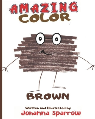 Amazing Color Brown by Pendley, Heather