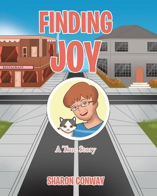 Finding Joy: A True Story by Conway, Sharon