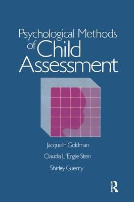Psychological Methods of Child Assessment by Goldman, Jacquelin