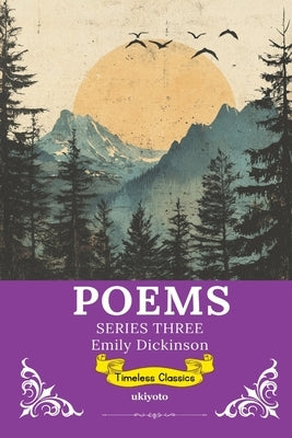 Poems by Emily Dickinson Series 3 Timeless Classics by Emily Dickinson