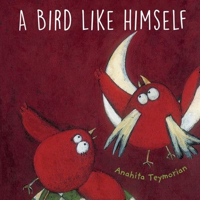 A Bird Like Himself by Teymorian, Anahita
