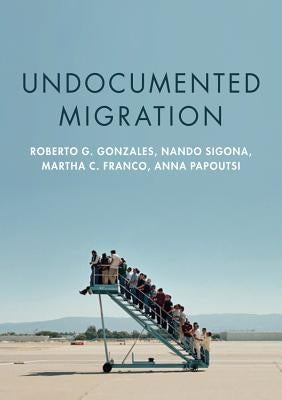 Undocumented Migration by Sigona, Nando