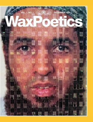 Wax Poetics Issue One (Special-Edition Hardcover) by Various Authors