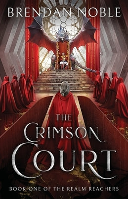 The Crimson Court by Noble, Brendan