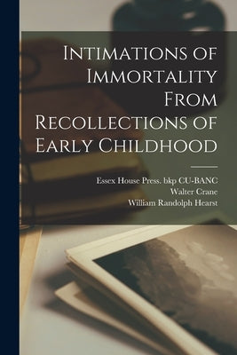 Intimations of Immortality From Recollections of Early Childhood by Crane, Walter