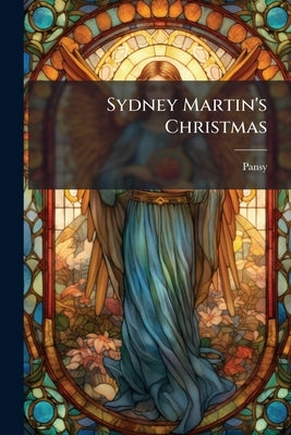 Sydney Martin's Christmas by Pansy