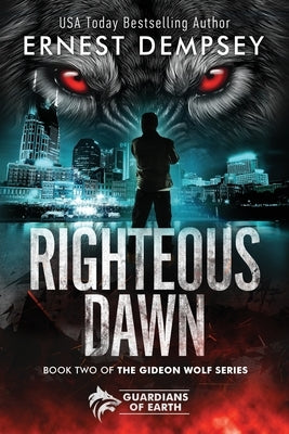Righteous Dawn: A Gideon Wolf Supernatural Story by Whited, Jason