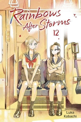 Rainbows After Storms, Vol. 12 by Kobachi, Luka