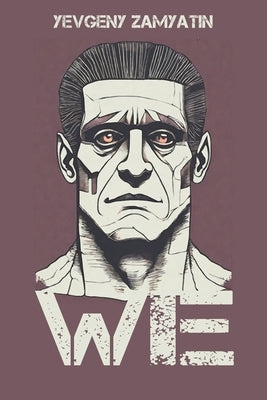 We by Zamyatin, Yevgeny