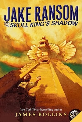 Jake Ransom and the Skull King's Shadow by Rollins, James