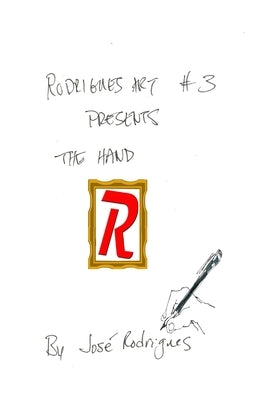 RodriguesART #3: The Hand by Rodrigues, José L. F.