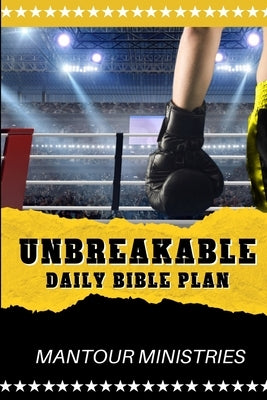Unbreakable Daily Bible Plan by Holden, James
