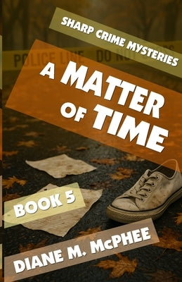 A Matter of Time by McPhee, Diane M.