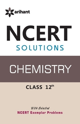 NCERT Solutions Chemistry 12th by Rastogi, Geeta