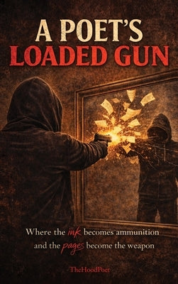 A Poet's Loaded Gun by Young, Andrew