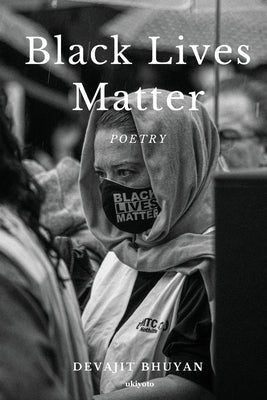 Black Lives Matter by Devajit Bhuyan