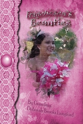 Franchesca's Beauties by Brooks Langford, Deborah