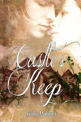 Castle's Keep by Mooney, Linda