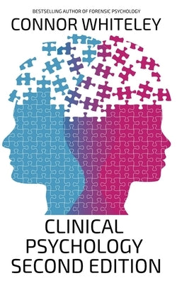 Clinical Psychology: Second Edition by Whiteley, Connor