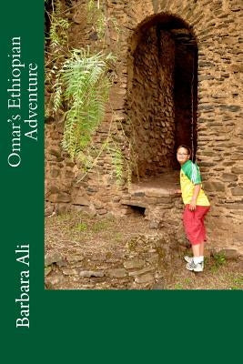 Omar's Ethiopian Adventure by Ali, Barbara