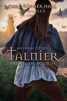 Talnier: An Isekai LitRPG by Hall, Christopher