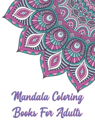 Mandala Coloring Books For Adults: Masjas Mandala Coloring Book, Mandala Coloring Books For Adults. 50 Story Paper Pages. 8.5 in x 11 in Cover. by Press, Nice Books