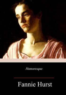 Humoresque by Hurst, Fannie