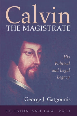 Calvin the Magistrate by Gatgounis, George J.