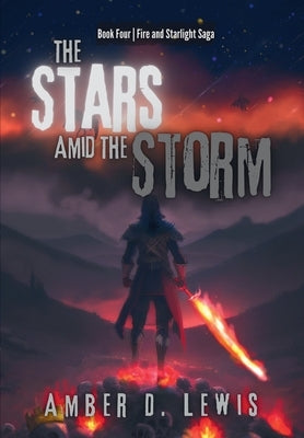 The Stars Amid the Storm by Lewis, Amber D.