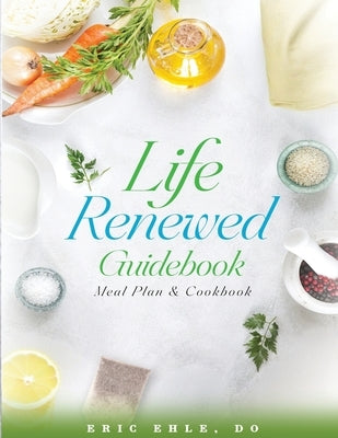 Life Renewed Guidebook by Ehle, Eric