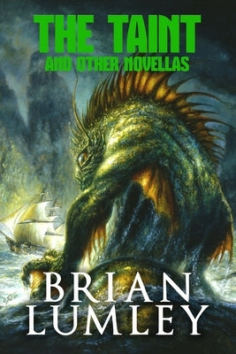 The Taint and Other Novellas by Lumley, Brian