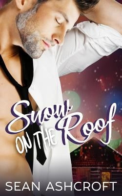 Snow on the Roof by Ashcroft, Sean