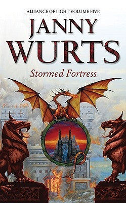 Stormed Fortress: Fifth Book of the Alliance of Light (the Wars of Light and Shadow, Book 8) by Wurts, Janny