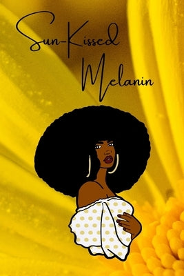 Sun-Kissed Melanin Journal by Marchmon, Caren