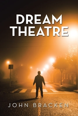 Dream Theatre by Bracken, John