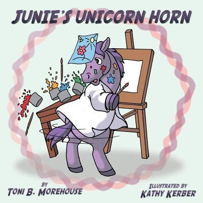 Junie's Unicorn Horn by Morehouse, Toni B.