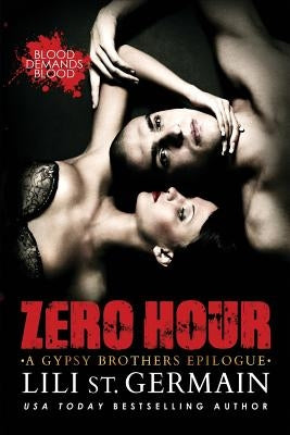 Zero Hour: A Gypsy Brothers Epilogue by St Germain, Lili