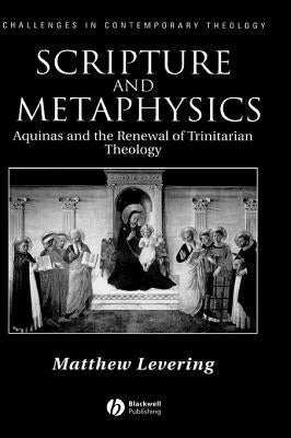 Scripture and Metaphysics by Levering
