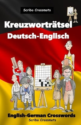 Kreuzworträtsel Deutsch-Englisch: English-German Crosswords by Lucas, Keith Paul