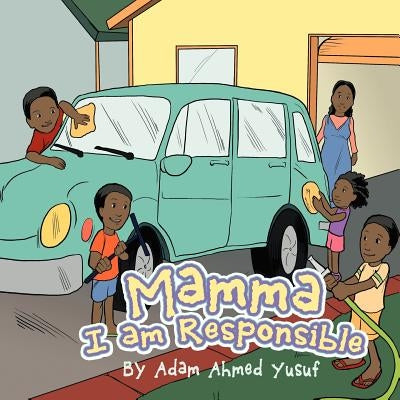 Mamma I am Responsible by Yusuf, Adam Ahmed
