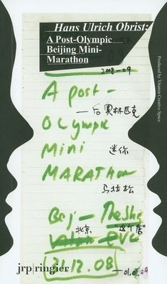 Hans Ulrich Obrist: Battery City: A Post-Olympic Beijing Mini-Marathon by Obrist, Hans Ulrich
