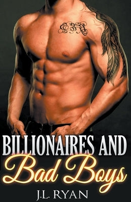Billionaires and Bad Boys by Ryan, J. L.
