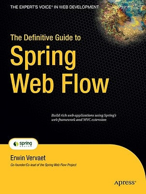 The Definitive Guide to Spring Web Flow by Vervaet, Erwin