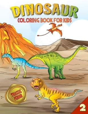Dinosaur Coloring Book for Kids (Book 2): Triassic Period by Lockhaven, A. B.