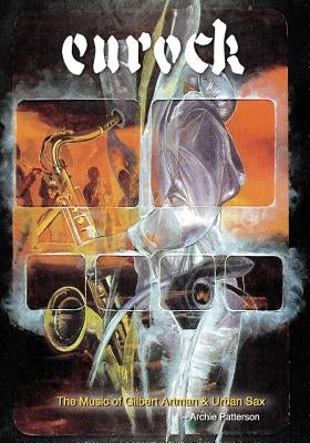 The Music of Gilbert Artman & Urban Sax: Eurock by Patterson, Archie L., III